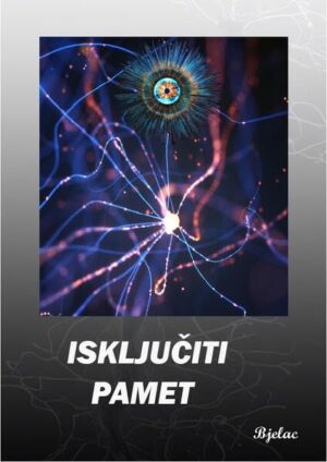 isključiti pamet: spoznati sebe i svrhu života